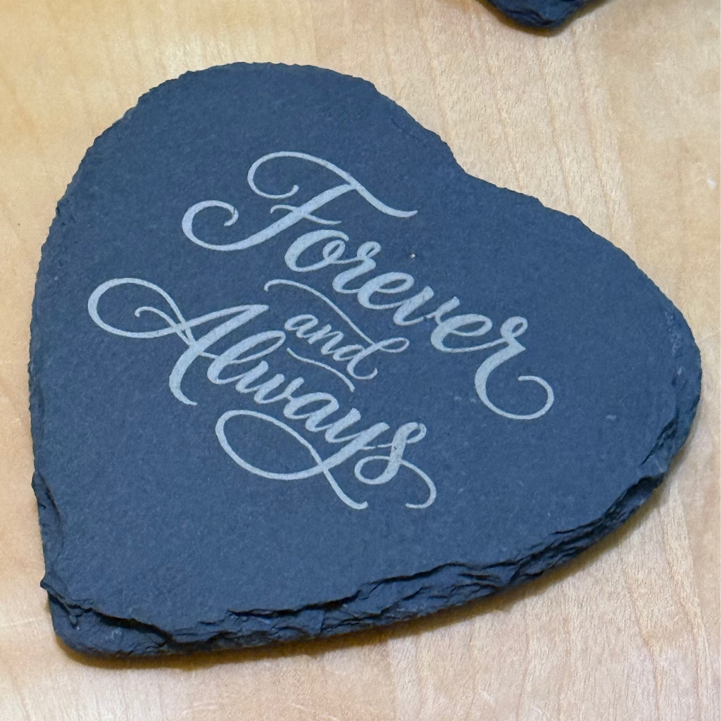 Forever and Always – Set of 4 Slate Coasters