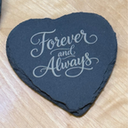 Forever and Always – Set of 4 Slate Coasters